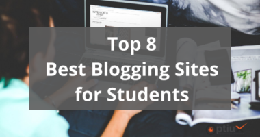 Best Blogging Sites for Students in 2019