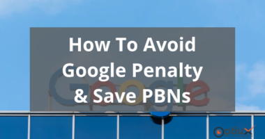How To Avoid Google Penalty and PBN Detection